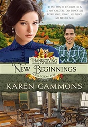 New Beginnings (Thanksgiving Books & Blessings, Collection Five) (Karen Gammons)