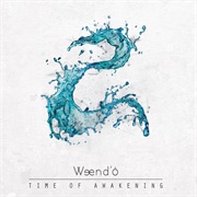 Weend'ô - Time of Awakening