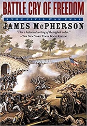 Battle Cry of Freedom: The Civil War Era (James M. McPherson)