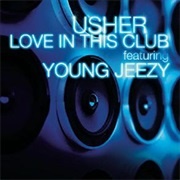 Love in This Club - Usher Featuring Young Jeezy