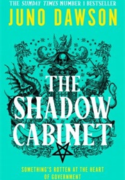 The Shadow Cabinet (Juno Dawson)