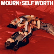 Self Worth (Mourn, 2020)