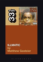 Illmatic (Matthew Gasteier)