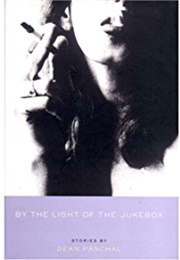 By the Light of the Jukebox (Dean Paschal)