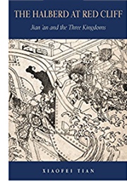 The Halberd at Red Cliff (Tian Xiaofei)