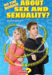 Do You Wonder About Sex and Sexuality? (Stephen Feinstein)