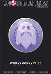 Ghostbusters, Volume 4: Who Ya Gonna Call (Erik Burnham)