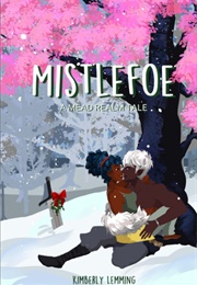 Mistlefoe (Kimberly Lemming)