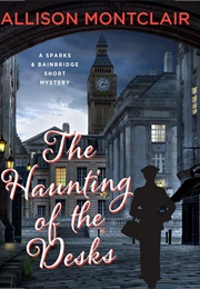 The Haunting of the Desks (Allison Montclair)