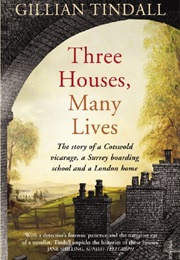 Three Houses, Many Lives (Gillian Tindall)