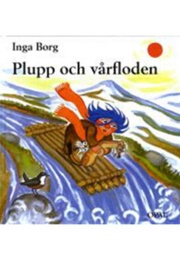 Plupp Och Vårfloden (Inga Borg)
