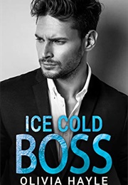 Ice Cold Boss (Olivia Hayle)