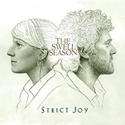The Swell Season - Strict Joy