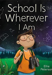 School Is Wherever I Am (Ellie Peterson)
