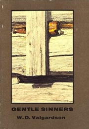 Gentle Sinners (W.D. Valgardson)