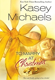 To Marry at Christmas (Kasey Michaels)