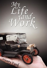 My Life and Work: An Autobiography of Henry Ford (Henry Ford)