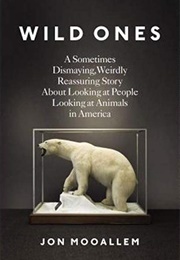 Wild Ones (Jon Mooallem)