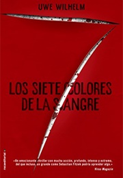 Los Siete Colores De La Sangre (Uwe Wilhelm)