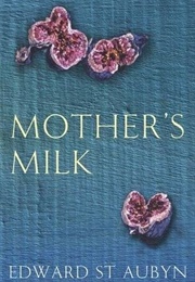 Mother's Milk (Edward St. Aubyn)