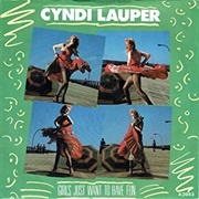 Cyndi Lauper, "Girls Just Want to Have Fun"