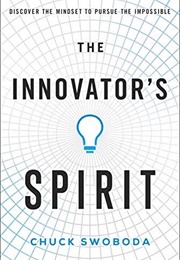 The Innovator's Spirit (Chuck Swoboda)