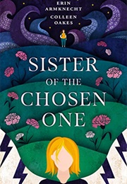 Sister of the Chosen One (Colleen Oakes)