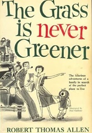 The Grass Is Never Greener (Robert Thomas Allen)
