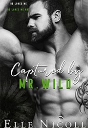 Captured by Mr. Wild (Elle Nicoll)
