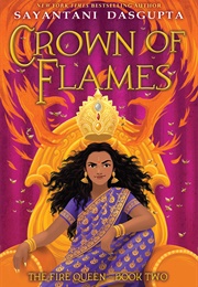 Crown of Flames (Sayantani Dasgupta)