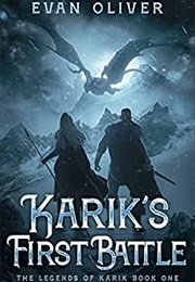 Karik's First Battle (Evan Oliver)