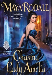 Chasing Lady Amelia (Maya Rodale)