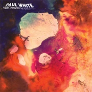 Paul White - Everything You've Forgotten (2017)
