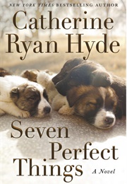 Seven Perfect Things (Catherine Ryan Hyde)