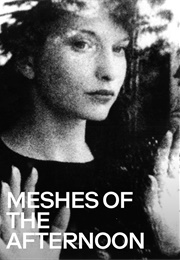 Meshes of the Afternoon (1943)