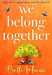We Belong Together (Beth Moran)