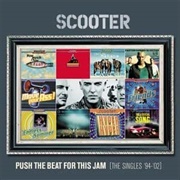 Scooter - Push the Beat for This Jam