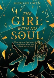 The Girl With No Soul (Morgan Owen)