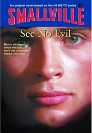 Smallville: See No Evil (Cherie Benett and Jeff Gottesfeld)