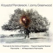 Threnody for the Victims of Hiroshima / Popcorn Superhet Receiver / Polymorphia / 48 Responses to Po