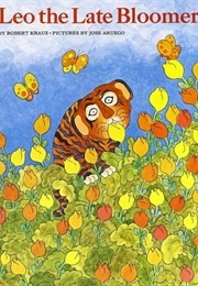 Leo the Late Bloomer (Robert Kraus & Jose Aruego)