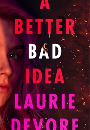 A Better Bad Idea (Laurie Devore)