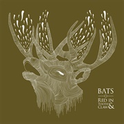 BATS - Red in Tooth & Claw