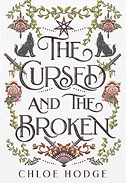 The Cursed and the Broken (Chloe Hodge)