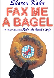 Fax Me a Bagel (Sharon Kahn)