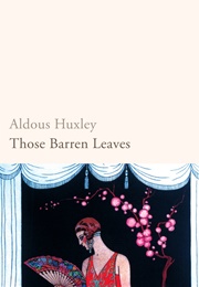 Those Barren Leaves (Aldous Huxley)