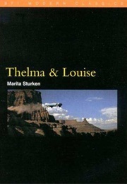 Thelma and Louise (BFI Film Classics) (Marita Sturken)