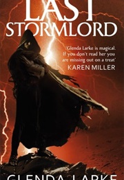 The Last Stormlord (Glenda Larke)