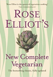 Rose Elliot&#39;s New Complete Vegetarian (Rose Elliot)