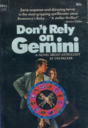 Don't Rely on Gemini (Vin Packer)